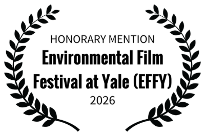 Environmental Film Festival at Yale (EFFY) — Honorary Mention 2026